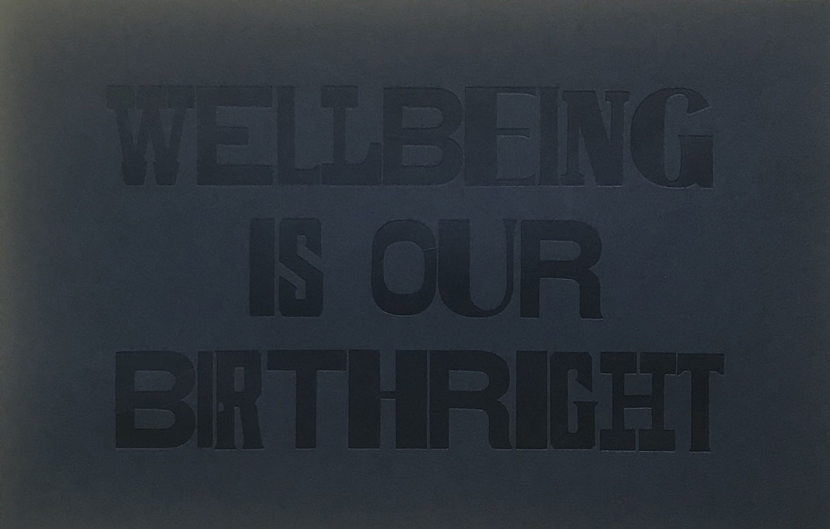 Wellbeing is our birthright letterpress print